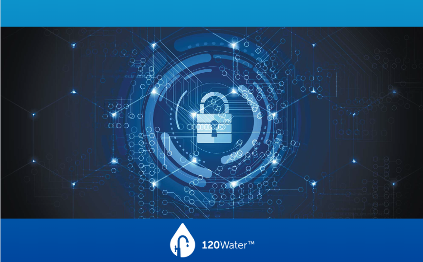 Stay Ahead of Cyber Risks: Fortify Your Water System with 120Water